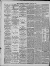 Middleton Guardian Saturday 26 April 1884 Page 6