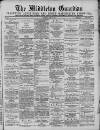 Middleton Guardian Saturday 21 June 1884 Page 1