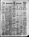 North Star (Darlington) Friday 05 September 1884 Page 1