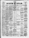 North Star (Darlington) Saturday 25 April 1885 Page 1
