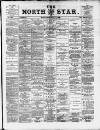 North Star (Darlington) Wednesday 01 July 1885 Page 1