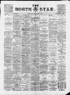 North Star (Darlington) Monday 06 February 1888 Page 1