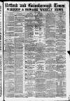 Retford, Gainsborough & Worksop Times Friday 30 July 1880 Page 1