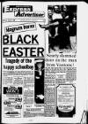 Macclesfield Express Thursday 11 April 1985 Page 1