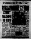 Paddington Mercury Thursday 29 January 1987 Page 1