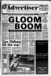 Oldham Advertiser Thursday 12 May 1988 Page 1