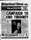 Birkenhead News Wednesday 16 February 1994 Page 1