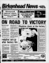 Birkenhead News Wednesday 01 February 1995 Page 1
