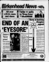 Birkenhead News Wednesday 05 April 1995 Page 1