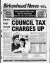 Birkenhead News Wednesday 06 March 1996 Page 1