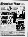Birkenhead News Wednesday 08 May 1996 Page 1