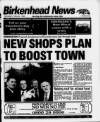 Birkenhead News Wednesday 04 February 1998 Page 1
