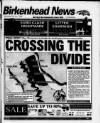 Birkenhead News Wednesday 29 July 1998 Page 1