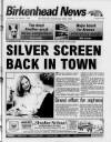 Birkenhead News Wednesday 24 February 1999 Page 1