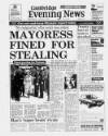Cambridge Daily News Wednesday 01 August 1984 Page 1