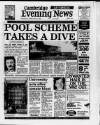 Cambridge Daily News Thursday 23 February 1989 Page 1