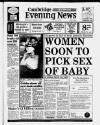 Cambridge Daily News Thursday 19 April 1990 Page 1