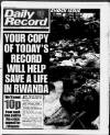 Daily Record Friday 22 July 1994 Page 1