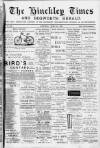 Hinckley Times Saturday 15 April 1893 Page 1