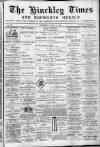 Hinckley Times Saturday 09 June 1894 Page 1