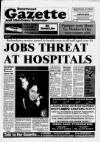 Brentwood Gazette Thursday 07 March 1996 Page 1