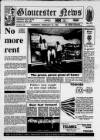 Gloucester News Thursday 22 February 1990 Page 1
