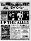 Ely Town Crier Saturday 22 February 1997 Page 1