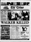 Ely Town Crier Saturday 01 March 1997 Page 1