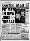 Burton Daily Mail Monday 29 February 1988 Page 1