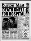 Burton Daily Mail Tuesday 05 July 1988 Page 1