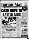 Burton Daily Mail Monday 10 April 1989 Page 1