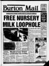 Burton Daily Mail Monday 04 September 1989 Page 1