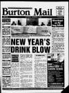 Burton Daily Mail Saturday 09 December 1989 Page 1