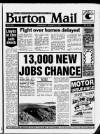 Burton Daily Mail Wednesday 17 January 1990 Page 1