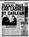 Burton Daily Mail Tuesday 10 January 1995 Page 1