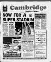 Cambridge Weekly News Thursday 09 May 1991 Page 1