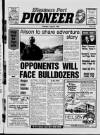 Ellesmere Port Pioneer Thursday 09 August 1990 Page 1