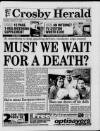 Crosby Herald Thursday 11 February 1999 Page 1