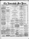 Rossendale Free Press Saturday 26 October 1889 Page 1