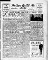 Sutton Coldfield News Saturday 01 April 1950 Page 1