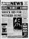 Sutton Coldfield News Friday 13 September 1996 Page 1