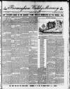 Birmingham Weekly Mercury Saturday 01 June 1889 Page 1