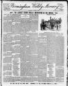 Birmingham Weekly Mercury Saturday 17 August 1889 Page 1