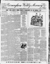 Birmingham Weekly Mercury Saturday 21 September 1889 Page 1