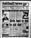 Solihull News Friday 31 January 1986 Page 1