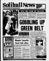 Solihull News Friday 01 July 1988 Page 1
