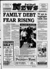 Solihull News Friday 16 July 1993 Page 1