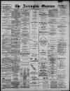 Accrington Observer and Times Saturday 25 May 1889 Page 1