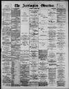 Accrington Observer and Times Saturday 19 October 1889 Page 1
