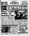 Bootle Times Thursday 08 August 1991 Page 1